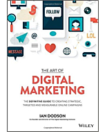 The Art of Digital Marketing: The Definitive Guide to Creating Strategic, Targeted, and Measurable Online Campaigns paperback