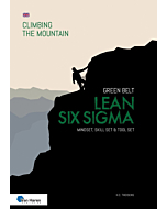 Lean Six Sigma Green Belt – Mindset, Skill set and Tool set