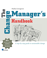The Change Manager's Handbook