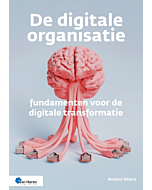 De digitale organisatie – fundamenten voor de digitale transformatie