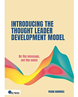 Introducing the Thought Leader Development Model
Be the message, not the noise
