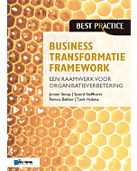 Business Transformatie Framework een raamwerk voor organisatieverbetering