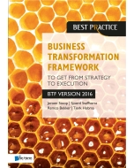 Business Transformation Framework To get from Strategy to Execution