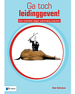 Ga toch leidinggeven Een manifest tegen overmatig coachen