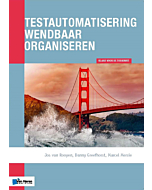 Testautomatisering wendbaar organiseren