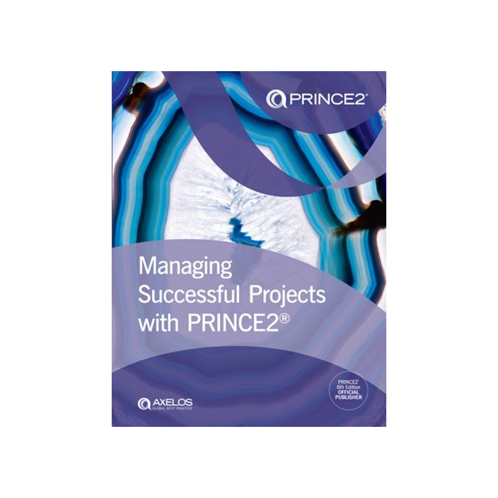 Managing Successful Projects with PRINCE2®, 6th Edition