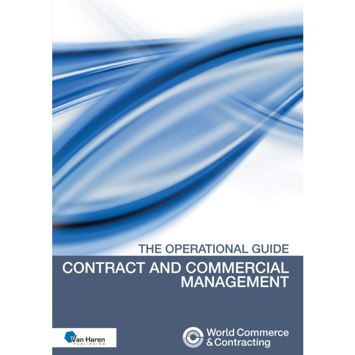Contract and Commercial Management - The Operational Guide 