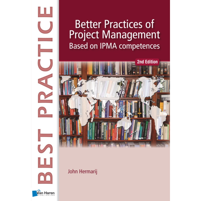 Better Practices of Project Management Based on IPMA competences nd edition