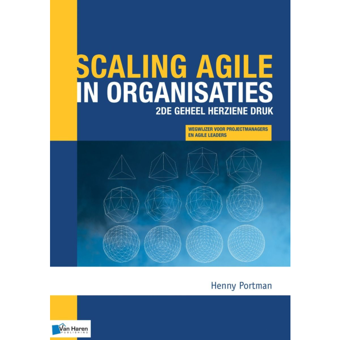 Scaling agile in organisaties de geheel herziene druk