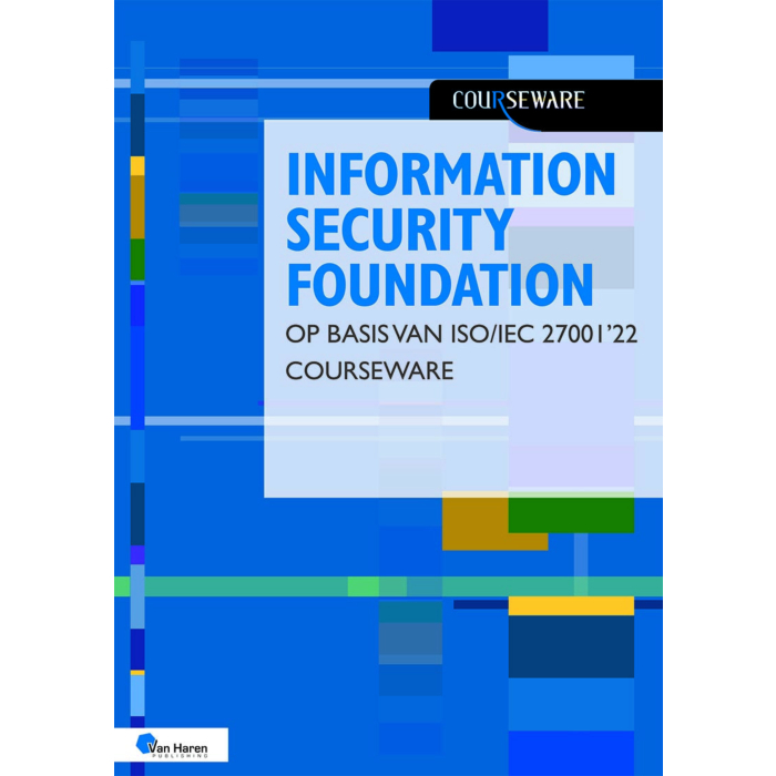 Information Security Foundations op basis van ISOIEC 27001'22 Courseware