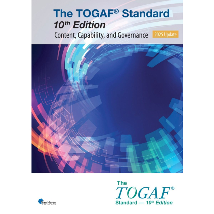 The TOGAF® Standard, 10th Edition - Content, Capability, and Governance – 2025 Update