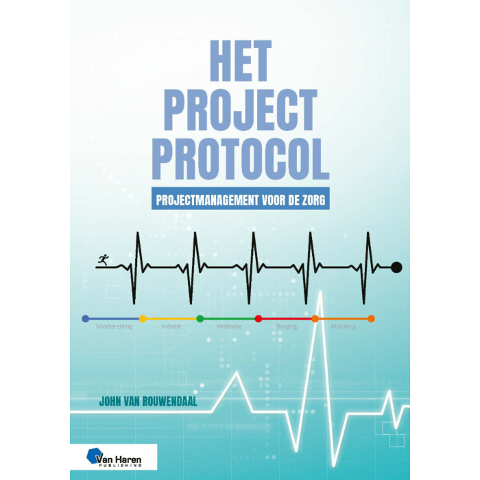 Het Projectprotocol - Projectmanagement voor de Zorg