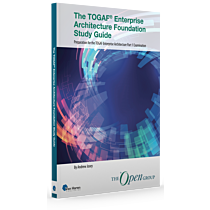 The TOGAF® Enterprise Architecture Foundation Study Guide