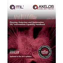 PLANNING, PROTECTION AND OPTIMIZATION: ITIL® 2011 INTERMEDIATE CAPABILITY HANDBOOK 