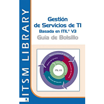 Gestión de Servicios TI  basado en ITIL® V3 - Guia de Bolsillo 