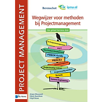 Wegwijzer voor methoden bij Projectmanagement - 2de geheel herziene druk 