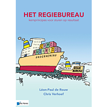 Het regiebureau -  Kernprincipes voor sturen op resultaat 