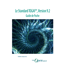 Le Standard TOGAF®, Version 9.2 - Guide de Poche