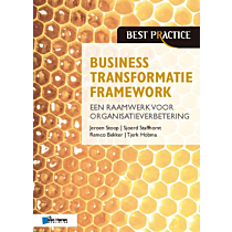 Business Transformatie Framework - een raamwerk voor organisatieverbetering