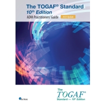 The TOGAF® Standard, 10th Edition - ADM Practitioners’ Guide – 2025 Update